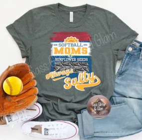 Softball moms & sunflower seeds always salty